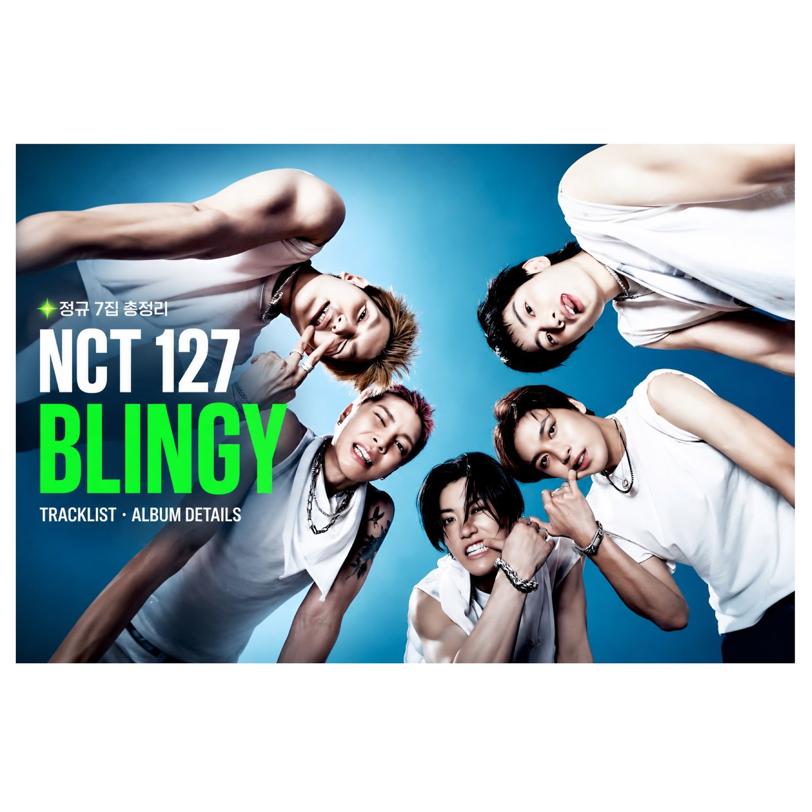 NCT 127 BLINGY 정규 7집 총정리